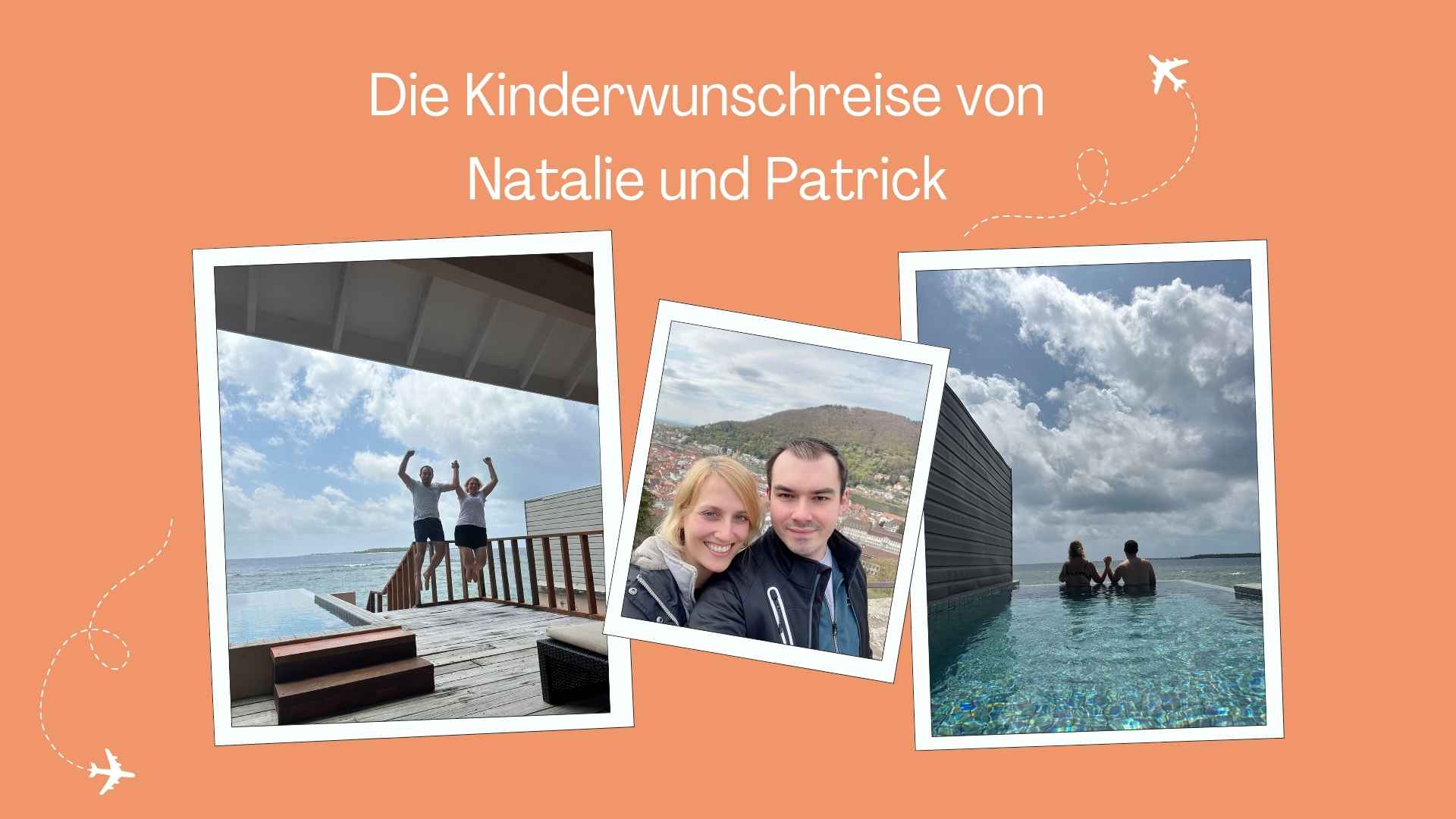 Die Kinderwunschreise von Natalie und Patrick
